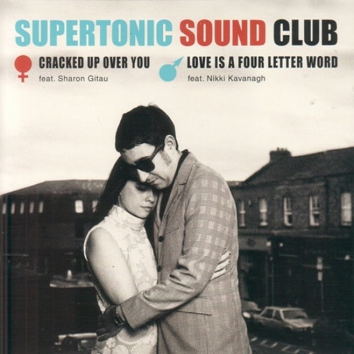 Supertonic Sound Club / Cracked over you / Love is a 4 letter word