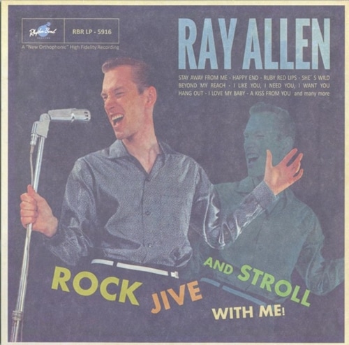 Ray Allen / Rock, Jive & Stroll With Me!