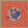 Th�� Legendary Shack Shakers / Cockadoodledon��t