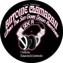 Antoine Clamaran / When The Sun Goes Down Remixes