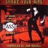 Various / Shake Your Hips The Sounds Of Bassy Club Vol. 2