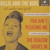 Billie And The Kids / You Ain��t Pleasing Me / The Deacon Moves In