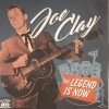Joe Clay / The Legend Is Now