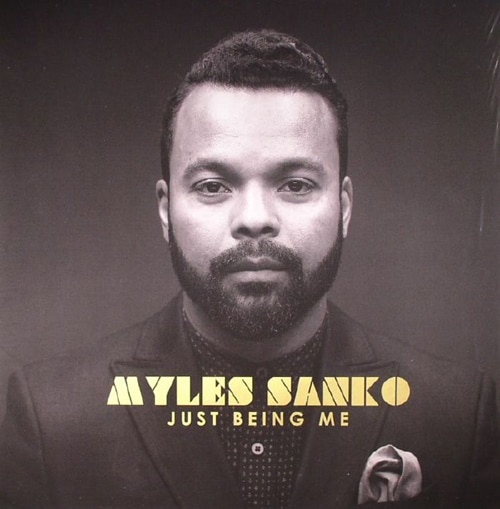 Myles Sanko  / Just Being Me