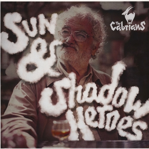 The Cabrians / Sun & Shadow Heroes