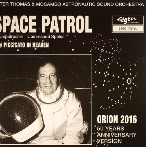 Peter Thomas & Mocambo Astronautic Sound Orchestra / Space Patrol (Raumpatrouille)