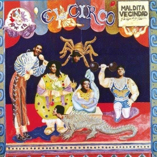Maldita Vecindad y Los Hijos del Quinto Patio / El Circo