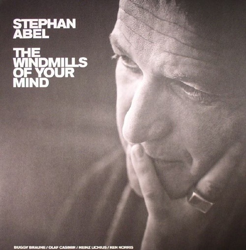 Stephan Abel / The Windmills Of Your Mind