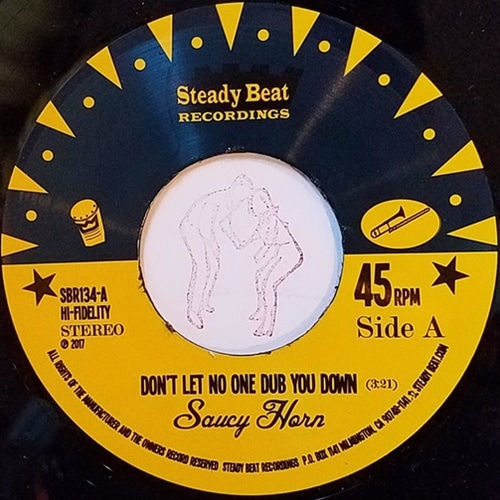 Saucy Horn / Dont Let No One Dub You Down