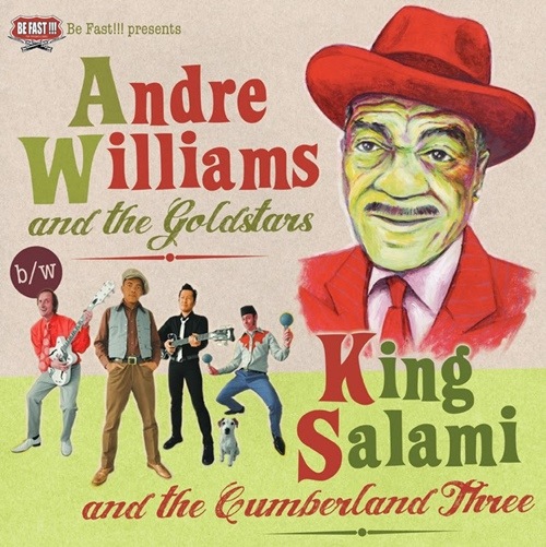 Andre Williams And The Goldstars, King Salami & The Cumberland Three / Andre Williams & King Salami