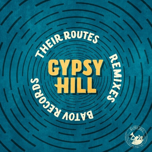 Gypsy Hill / Their Routes (Remixes)