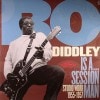 Bo Diddley / Is a...Sessionman!