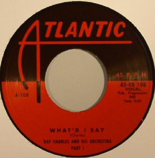 Ray Charles And His Orchestra / What'd I Say