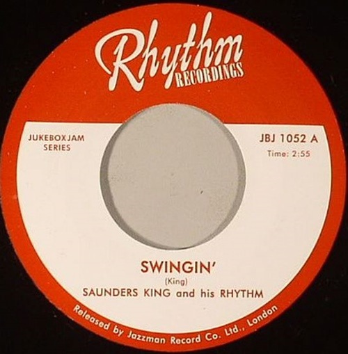 Saunders King And His Rhythm / Swingin' / Lazy Woman Blues ?