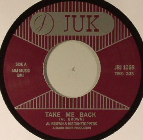 Al Brown & His Tunetoppers / Take Me Back / Sweet Little Love