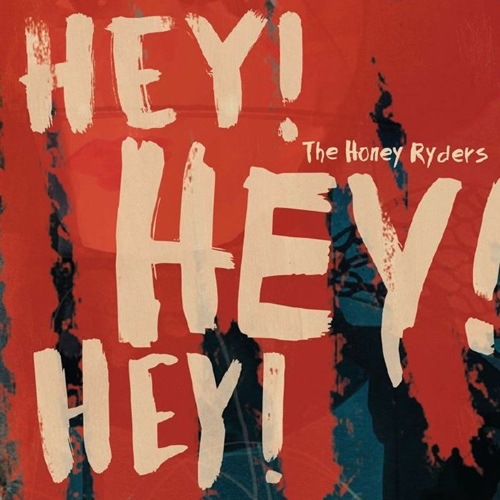 The Honey Ryders / Hey! Hey! Hey!