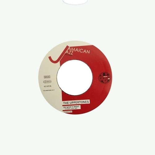 The Uppertones / Oh What A Night / Poor Man Night