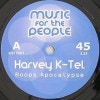 Harvey K-Tel / Boops Apocalypse / You Make Me Feel So Good
