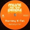 Harvey K-Tel & Snorkie / Hotstylin'