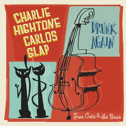 Charlie Hightone & Carlos Slap / Drunk Again/So Alone