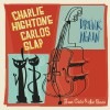 Charlie Hightone & Carlos Slap / Drunk Again/So Alone