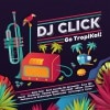 Various / DJ Click Go Tropikal