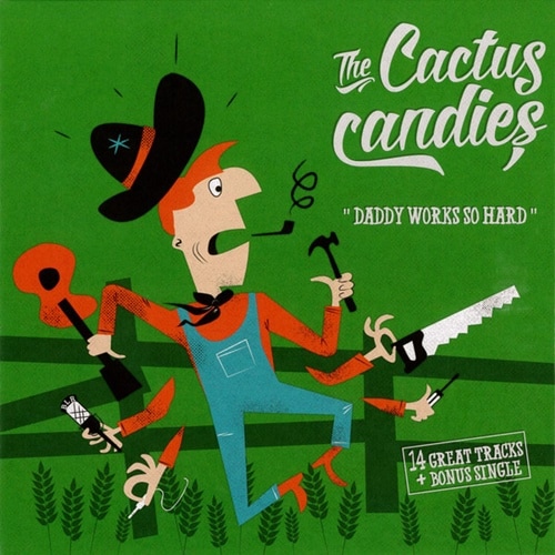 The Cactus Candies / Daddy Works So Hard