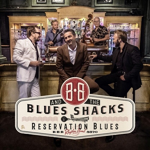 B.B. & The Blues Shacks / Reservation Blues