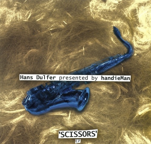 Handieman Presents Hans Dulfer / Scissors EP