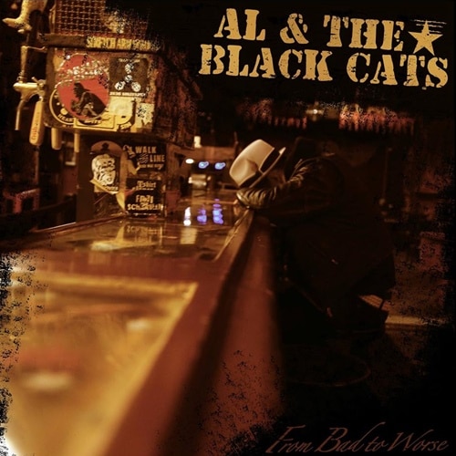 Al & The Black Cats / From Bad To Worse