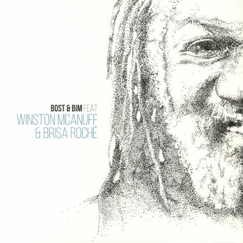 Bost & Bim Feat Winston McAnuff & Brisa Roche / Bost & Bim Feat Winston McAnuff & Brisa Roche
