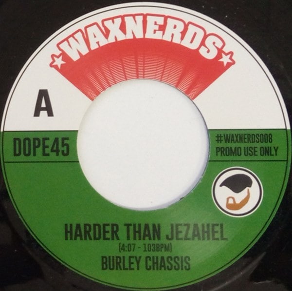 Burley Chassis / Harder Than Jezahel / Mob Fire