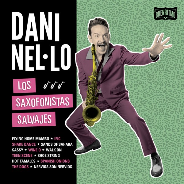 Dani Nel.Lo/ Los Saxofonistas Salvajes