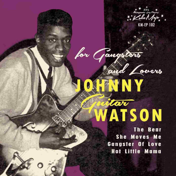 Johnny Guitar Watson / The Bear EP