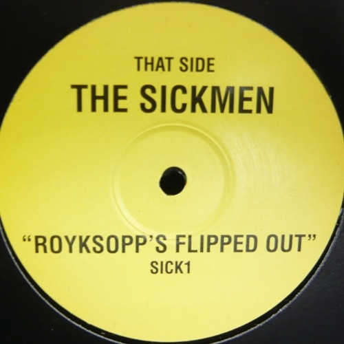 Sickmen / Royksopp's Flipped Out