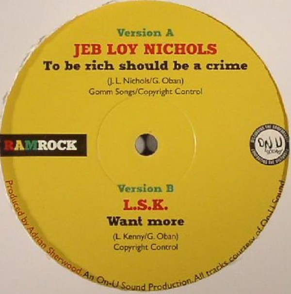 Jeb Loy Nichols / L.S.K. / To Be Rich Should Be A Crime / Want More