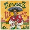 Tomawok / Eek A Wok