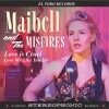 Maibell And The Misfires / Love Is Cruel / Love Me Like You Do
