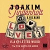 Joakim Tinderholt & His Band / Love Is A 4 Letter Word / You Gotta Do More