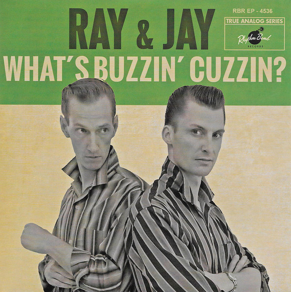 Ray & Jay / What's Buzzin' Cuzzin? EP