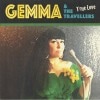 Gemma & The Travellers / True Love
