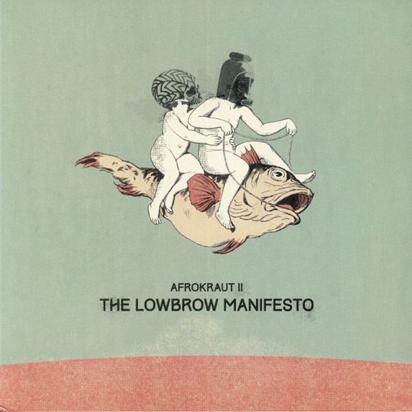David Nesselhauf / Afrokraut II - The Lowbrow Manifesto