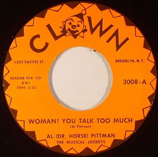 Al (Dr. Horse) Pittman / Crazy Beat / Woman You Talk Too Much