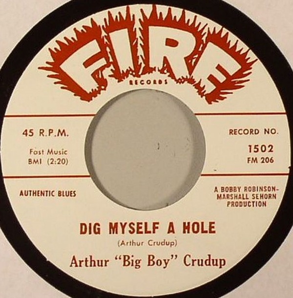 Arthur ��Big Boy�� Crudup / Dig Myself A Hole/ Mean Ole Frisco