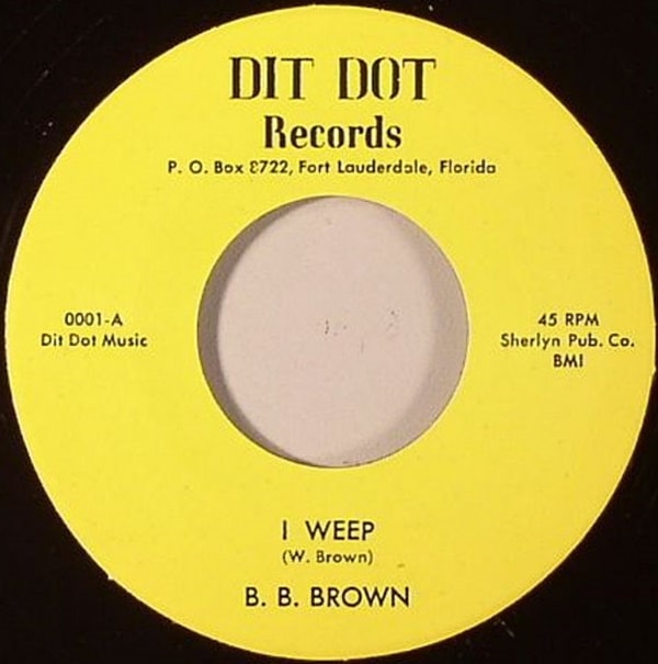 B.B. Brown / I Weep / Thats It, Lets Quit