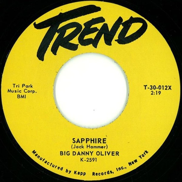 Big Danny Oliver / Sapphire/? I Wanna Go Steady