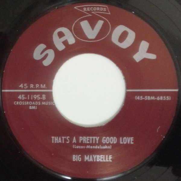 Big Maybelle / That��s A Pretty Good Love / Tell Me Who