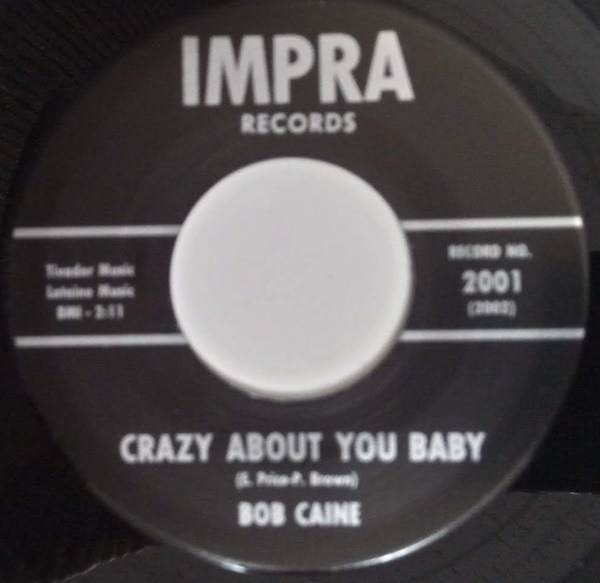 Bob Caine / Crazy About You Baby/? The Price Is Too High