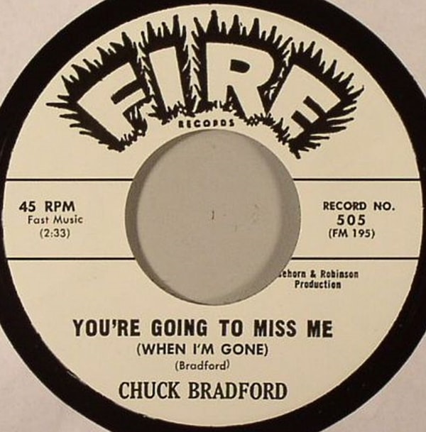 Chuck Bradford / YouRe Going To Miss Me / Say It Was A Dream