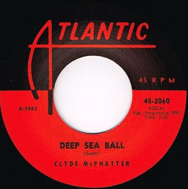 Clyde Mcphatter / Deep Sea Ball / Let The Boogie Woogie Roll